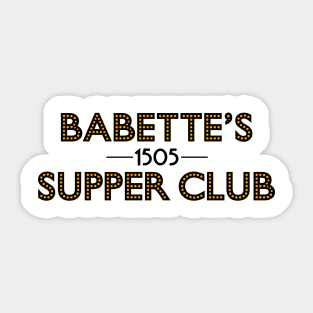 Babette's Supper Club Sticker